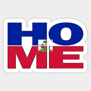 Haiti Flag Collection Spelling HOME - Haitian - Soca Mode Sticker